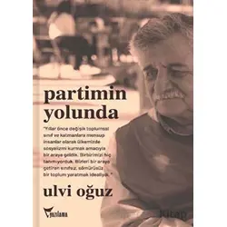 Partimin Yolunda - Ulvi Oğuz - Yazılama Yayınevi