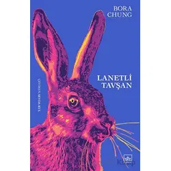 Lanetli Tavşan - Bora Chung - İthaki Yayınları