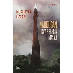 Nardugan: Kayıp Şehrin Masalı - Nurhayat Özcan - İthaki Yayınları