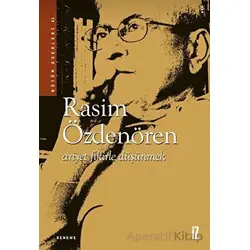 Ariyet Fikirle Düşünmek - Rasim Özdenören - İz Yayıncılık