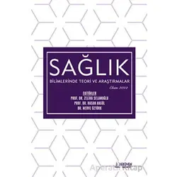 Sağlık Bilimlerinde Teori ve Araştırmalar - Ekim 2022 - Kolektif - Serüven Yayınevi