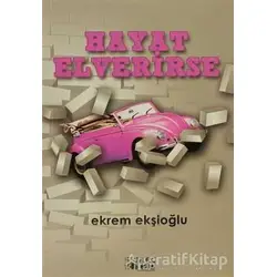 Hayat Elverirse - Ekrem Ekşioğlu - Bencekitap