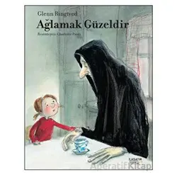 Ağlamak Güzeldir - Glenn Ringtved - İlksatır Yayınevi