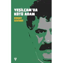 Yeşilcamda Kötü Adam - Koray Sevindi - Urzeni Yayıncılık