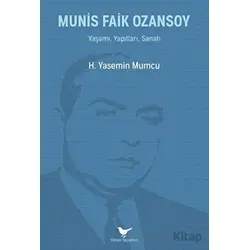 Munis Faik Ozansoy: Yaşamı, Yapıtları, Sanatı - Yasemin Mumcu - Günce Yayınları