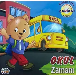 Okul Zamanı - Şimdi Tam Zamanı Serisi - Kolektif - 0-6 Yaş Yayınları
