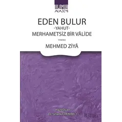 Eden Bulur Yahut Merhametsiz Bir Valide - Mehmed Ziya - Ihlamur