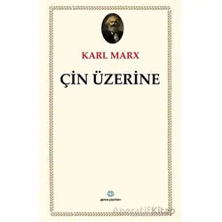 Çin Üzerine - Karl Marx - Günce Yayınları