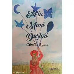 Elifin Mavi Düşleri - Gündüz Aydın - Ay Yayınları