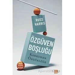 Özgüven Boşluğu - Russ Harris - Diyojen Yayıncılık