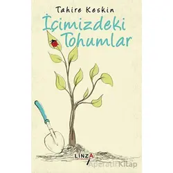 İçimizdeki Tohumlar - Tahire Keskin - Linza Yayınları