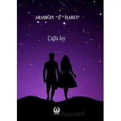 Aradığın “O” İşaret - Çağla Joy - Myrina Yayınları