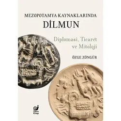 Mezopotamya Kaynaklarında Dilmun - Özge Zöngür - Sakin Kitap
