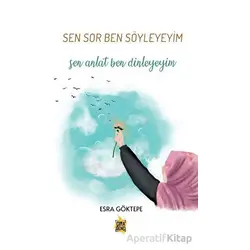 Sen Sor Ben Söyleyeyim - Esra Göktepe - Çıra Yayınları