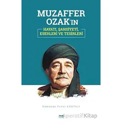 Muzaffer Ozakın Hayatı, Şahsiyeti, Eserleri ve Tesirleri - Ramazan Fevzi Kahtalı - Kitabe Yayınları