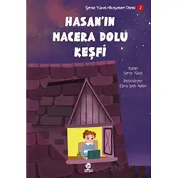Hasan’ın Macera Dolu Keşfi - Şeniz Yücel - Gonca Yayınevi