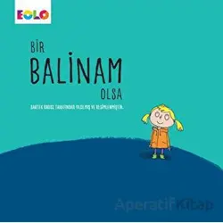Bir Balinam Olsa - Bartek Brosz - Eolo Yayıncılık