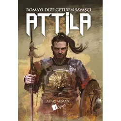 Attila - Altay Akman - Lopus Yayınları