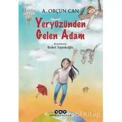 Yeryüzünden Gelen Adam - A. Orçun Can - Yapı Kredi Yayınları