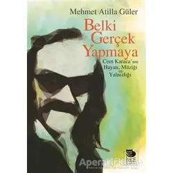 Belki Gerçek Yapmaya - Mehmet Atilla Güler - İmge Kitabevi Yayınları
