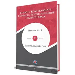 Beyoğlu Konferansları: Bütüncül Psikoterapilerde Terapist Olmak