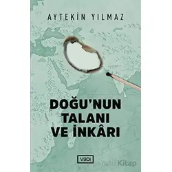 Doğu’nun Talanı ve İnkarı - Aytekin Yılmaz - Vadi Yayınları