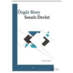 Özgür Birey Sınırlı Devlet - Nevzat Can - Elis Yayınları