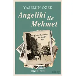 Angeliki ile Mehmet - Yasemin Özek - Epsilon Yayınevi
