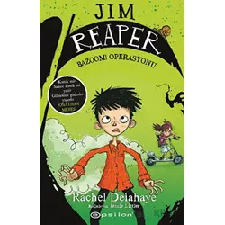 Jım Reaper: Bazoom Operasyonu - Rachel Delahaye - Epsilon Yayınevi