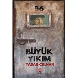 Büyük Yıkım - Yaşar Çulhan - Klaros Yayınları