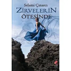 Zirvelerin Ötesinde - Selami Çınarcı - Klaros Yayınları