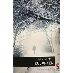 Koşarken - Ayhan Altay - Klaros Yayınları