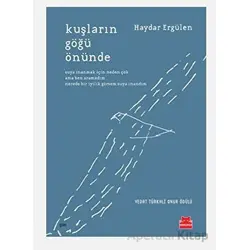 Kuşların Göğü Önünde - Haydar Ergülen - Kırmızı Kedi Yayınevi