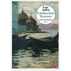 Üsküdar’daki Teyzemiz - Erje Ayden - Kırmızı Kedi Yayınevi