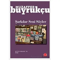 Şarkılar Seni Söyler - Muzaffer Buyrukçu - Kırmızı Kedi Yayınevi