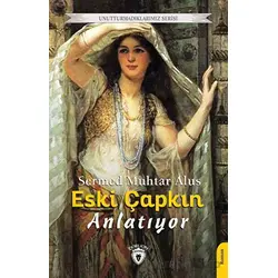 Eski Çapkın Anlatıyor - Sermed Muhtar Alus - Dorlion Yayınları