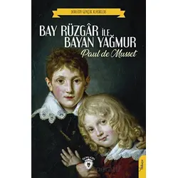 Bay Rüzgar İle Bayan Yağmur - Paul de Musset - Dorlion Yayınları