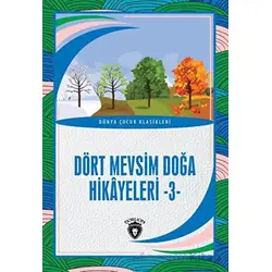Dört Mevsim Doğa Hikâyeleri - 3 - Kolektif - Dorlion Yayınları