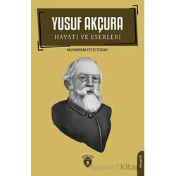 Yusuf Akçura - Muharrem Feyzi Togay - Dorlion Yayınları