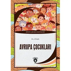 Avrupa Çocukları - R. J. Finch - Dorlion Yayınları