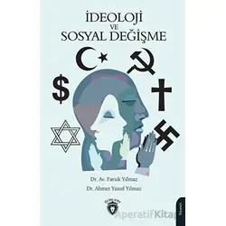 İdeoloji ve Sosyal Değişme - Faruk Yılmaz - Dorlion Yayınları