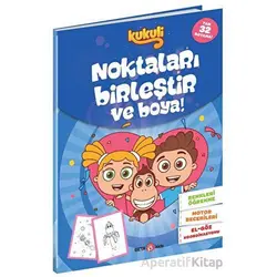 Kukuli Noktaları Birleştir ve Boya! - Kolektif - Beta Kids