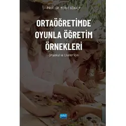 Ortaöğretimde Oyunla Öğretim Örnekleri (Ortaokul Ve Liseler İçin)