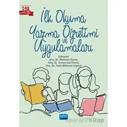 İlk Okuma Yazma Öğretimi ve Uygulamaları - Kolektif - Nobel Akademik Yayıncılık