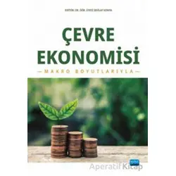 Çevre Ekonomisi - Makro Boyutlarıyla - Kolektif - Nobel Akademik Yayıncılık