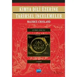 Kimya Dili Üzerine Tarihsel İncelemeler - Maurice P. Crosland - Nobel Akademik Yayıncılık