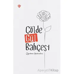 Çölde Gül Bahçesi Öğretmen Hatıraları - Kolektif - Türkiye Diyanet Vakfı Yayınları