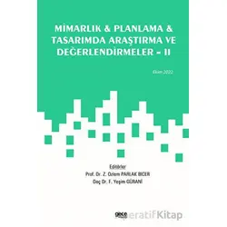 Mimarlık, Planlama ve Tasarımda Araştırma ve Değerlendirmeler - 2 / Ekim 2022