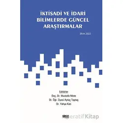 İktisadi ve İdari Bilimlerde Güncel Araştırmalar / Ekim 2022 - Kolektif - Gece Kitaplığı