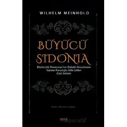 Büyücü Sidonia - Büyüleriyle Pomeranyanın Dukalık Hanedanının Soyunu Kuruttuğu İddia Edilen Cadı Sid